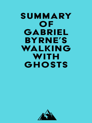 cover image of Summary of Gabriel Byrne's Walking with Ghosts